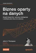 Biznes - Biznes oparty na danych. Zespół ekspertów, sztuczna inteligencja i analityka jako klucz do sukcesu - miniaturka - grafika 1