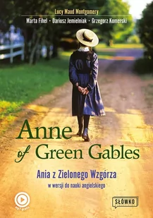 Anne of Green Gables. Ania z Zielonego Wzgórza w wersji do nauki języka angielskiego - E-booki - języki obce - miniaturka - grafika 1
