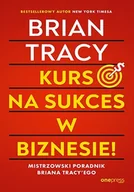 Biznes - Kurs na sukces w biznesie! Mistrzowski poradnik Briana Tracy'ego - miniaturka - grafika 1