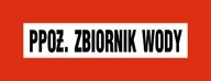Akcesoria BHP - Znak Tablica P.POŻ zbiornik wody 14x36cm płyta PCV 1mm - miniaturka - grafika 1