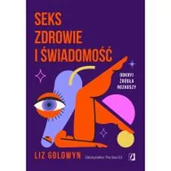 Miłość, seks, związki - Seks, zdrowie i świadomość. Odkryj źródła rozkoszy - miniaturka - grafika 1