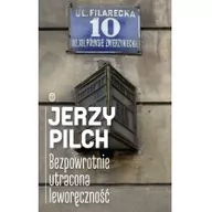 Powieści - Bezpowrotnie utracona leworęczność - Jerzy Pilch - miniaturka - grafika 1