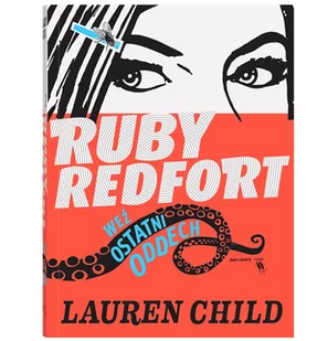 Weź ostatni oddech. Ruby Redfort, Lauren Child, Dwie Siostry - Baśnie, bajki, legendy - miniaturka - grafika 1
