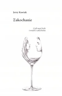 Zakochanie - Jerzy Kawiak - książka - Poezja - miniaturka - grafika 1