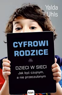 IUVI Cyfrowi rodzice - Uhls T. Yalda - Poradniki dla rodziców - miniaturka - grafika 1