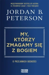 My, którzy zmagamy się z Bogiem. O przejawach boskości - Religia i religioznawstwo - miniaturka - grafika 1