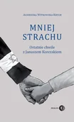 Pamiętniki, dzienniki, listy - Mniej strachu Agnieszka Witkowska-Krych - miniaturka - grafika 1