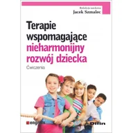Filozofia i socjologia - Terapie wspomagające nieharmonijny rozwój dziecka - miniaturka - grafika 1