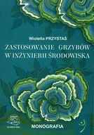 Technika - Zastosowanie grzybów w inżynierii środowiska - miniaturka - grafika 1