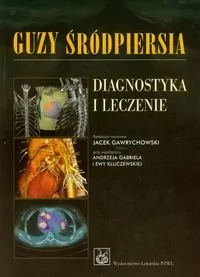 Wydawnictwo Lekarskie PZWL Guzy śródpiersia Diagnostyka i leczenie - Wydawnictwo Lekarskie PZWL - Książki medyczne - miniaturka - grafika 1