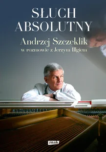 Słuch absolutny. Andrzej Szczeklik w rozmowie z.. - Biografie i autobiografie - miniaturka - grafika 1