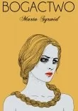 Bogactwo - Marta Syrwid - Horror, fantastyka grozy - miniaturka - grafika 1