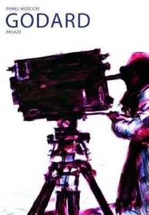 Godard. Pasaże - Książki o kulturze i sztuce - miniaturka - grafika 1