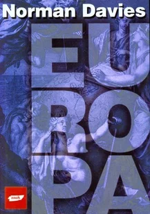 Europa. Rozprawa historyka z historią - Historia świata - miniaturka - grafika 1