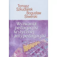 Pedagogika i dydaktyka - Wyzwania pedagogiki krytycznej i antypedagogiki - miniaturka - grafika 1