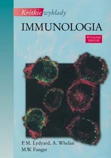 Wydawnictwo Naukowe PWN Krótkie wykłady Immunologia - Lydyard P. M., Whelan A., Fanger M.W. - Podręczniki dla szkół wyższych - miniaturka - grafika 1