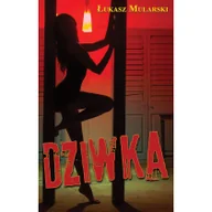 Literatura obyczajowa - Wydawnictwo Nowoczesne Dziwka Łukasz Mularski - miniaturka - grafika 1