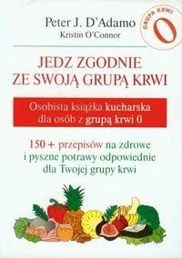 Jedz zgodnie ze swoją grupą krwi - Diety, zdrowe żywienie - miniaturka - grafika 1