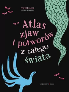 Atlas Zjaw I Potworów Z Całego Świata Federica Magrin - Powieści i opowiadania - miniaturka - grafika 1