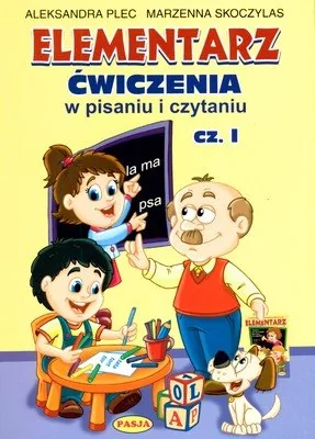 Pasja Język polski. Elementarz. Ćwiczenia w pisaniu i czytaniu. Klasa 1-3. Materiały pomocnicze. Część 1. Szkoła podstawowa - ALEKSANDRA PLEC, Marzenna Skoc