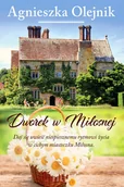 Literatura obyczajowa - Dworek w Miłosnej - miniaturka - grafika 1