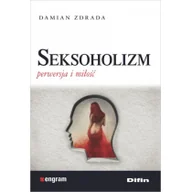 Psychologia - Seksoholizm - Zdrada Damian - miniaturka - grafika 1