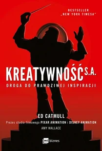 Kreatywność Sa Droga Do Prawdziwej Inspiracji Ed Catmull,amy Wallace - Ekonomia - miniaturka - grafika 2