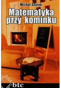 Matematyka przy kominku - Michał Szurek - Technika - miniaturka - grafika 2