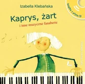 Książki edukacyjne - Izabella Klebańska Kaprys żart i inne muzyczne fanaberie książka z płytą CD - miniaturka - grafika 1