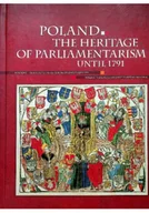 Historia świata - Poland The Heritage of Parliamentarism Until 1791 - miniaturka - grafika 1