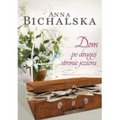 Opowiadania - Dom Po Drugiej Stronie Jeziora Anna Bichalska - miniaturka - grafika 1
