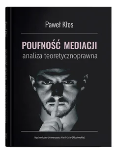 Poufność mediacji analiza teoretycznoprawna Nowa - Prawo - miniaturka - grafika 1