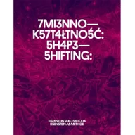 Kulturoznawstwo i antropologia - Zmiennokształtność: Eisenstein jako metoda Aleksandra Jach, Elena Vogman, Ian Christie - miniaturka - grafika 1