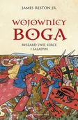 Historia świata - Wojownicy Boga. Ryszard Lwie Serce i Saladyn - James Reston - książka - miniaturka - grafika 1