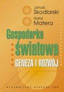 Ekonomia - Wydawnictwo Naukowe PWN Skodlarski Janusz, Matera Rafał Gospodarka światowa Geneza i rozwój - miniaturka - grafika 1