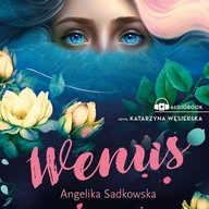 Audiobooki dla dzieci i młodzieży - Wenus Angelika Sadkowska - miniaturka - grafika 1