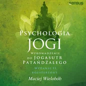 Audiobooki - poradniki - Psychologia jogi. Wprowadzenie do "Jogasutr" Patańdźalego. Wydanie II rozszerzone - miniaturka - grafika 1