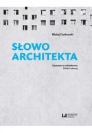 Felietony i reportaże - Słowo architekta - miniaturka - grafika 1