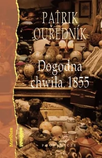 Pogranicze Dogodna Chwila 1855 - Ourednik Patrik - Literatura przygodowa - miniaturka - grafika 1