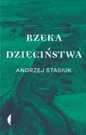 Opowiadania - Rzeka dzieciństwa - miniaturka - grafika 1