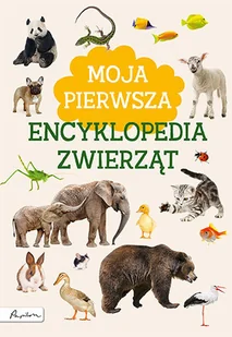 Papilon Moja pierwsza encyklopedia zwierząt - Encyklopedie i leksykony - miniaturka - grafika 2