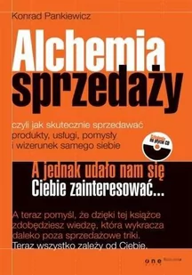 Alchemia sprzedaży, czyli jak skutecznie sprzedawać produkty, usługi, pomysły i wizerunek samego siebie - E-booki - biznes i ekonomia - miniaturka - grafika 1