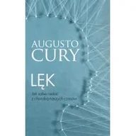 Poradniki hobbystyczne - Lęk Jak Sobie Radzić Z Chorobą Naszych Czasów Augusto Cury - miniaturka - grafika 1