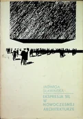 Książki o kulturze i sztuce - Ekspresja sił w nowoczesnej architekturze - miniaturka - grafika 1