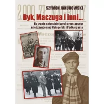 Tradycja Byk, Maczuga i inni... Szymon Jakubowski - Biografie i autobiografie - miniaturka - grafika 1