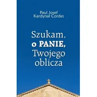 Religia i religioznawstwo - Szukam, o Panie, Twojego oblicza - miniaturka - grafika 1