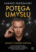 Rozwój osobisty - Potęga umysłu. Sekrety hakera umysłu - miniaturka - grafika 1