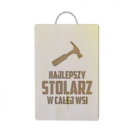 Deski do krojenia - Najlepszy stolarz w całej wsi - drewniana deska z grawerem - miniaturka - grafika 1