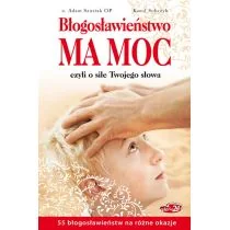 Błogosławieństwo ma moc Szustak Adam,Sobczyk Karol - Religia i religioznawstwo - miniaturka - grafika 1