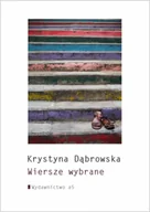 Poezja - Wiersze wybrane - Krystyna Dąbrowska - miniaturka - grafika 1